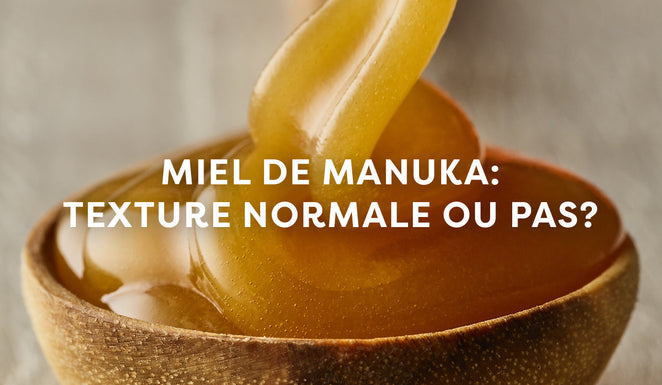 Pourquoi la texture du miel de Manuka change avec le froid ?